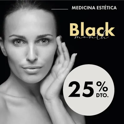 Promoción Black Month Medicina Estética 25%